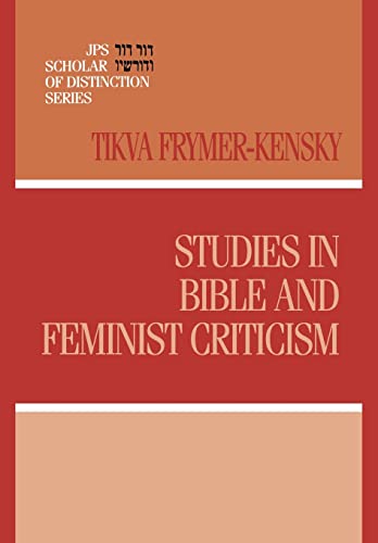 Imagen de archivo de Studies in Bible and Feminist Criticism (A JPS Scholar of Distinction Book) a la venta por HPB-Red