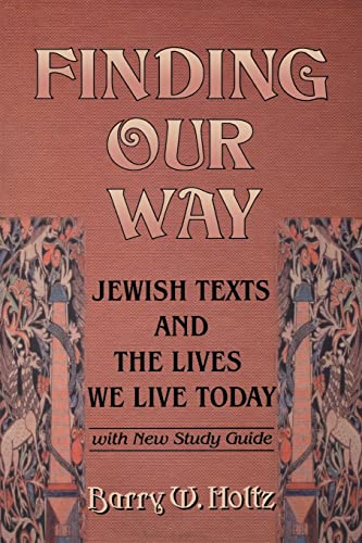 Stock image for Finding Our Way: Jewish Texts and the Lives We Live Today, with new study guide. for sale by Henry Hollander, Bookseller