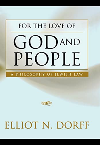 Stock image for For the Love of God and People: A Philosophy of Jewish Law for sale by Wonder Book