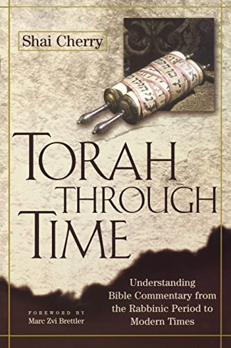 Beispielbild fr Torah Through Time: Understanding Bible Commentary, from The Rabbinic Period to Modern Times zum Verkauf von Books From California