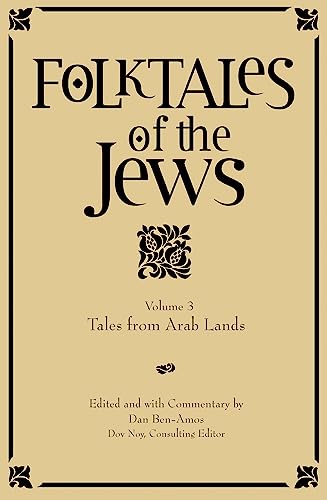 Stock image for Folktales of the Jews, Volume 3: Tales from Arab Lands for sale by Book Outpost