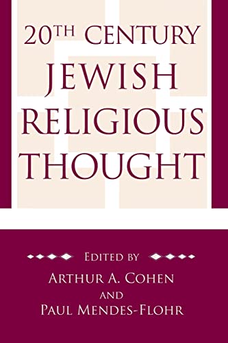 9780827608924: 20th Century Jewish Religious Thought: Original Essays on Critical Concepts, Movements, and Beliefs