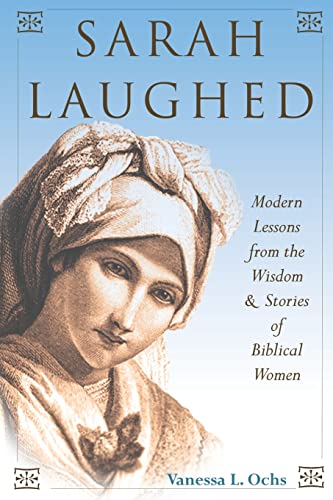 Beispielbild fr Sarah Laughed: Modern Lessons from the Wisdom and Stories of Biblical Women zum Verkauf von Bulk Book Warehouse