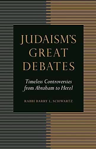 Stock image for Judaism's Great Debates: Timeless Controversies from Abraham to Herzl for sale by BooksRun