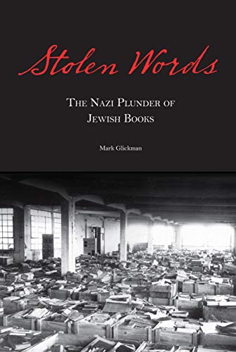 9780827612082: Stolen Words: The Nazi Plunder of Jewish Books