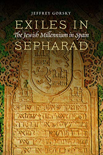 Stock image for Exiles in Sepharad: The Jewish Millennium in Spain for sale by Books From California