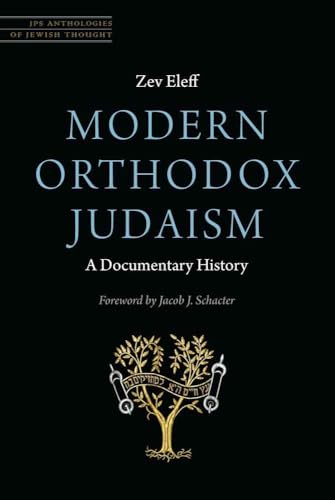 Stock image for Modern Orthodox Judaism: A Documentary History (JPS Anthologies of Jewish Thought) for sale by SecondSale