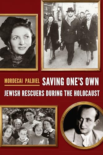 Stock image for Saving One's Own: Jewish Rescuers During the Holocaust for sale by ThriftBooks-Dallas