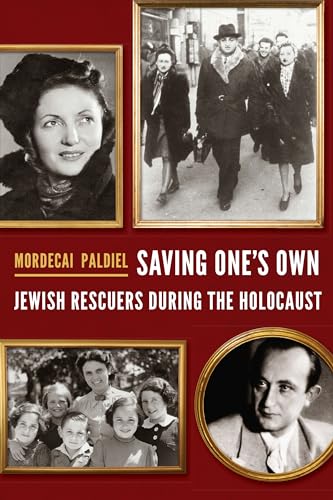 9780827612617: Saving One's Own: Jewish Rescuers during the Holocaust