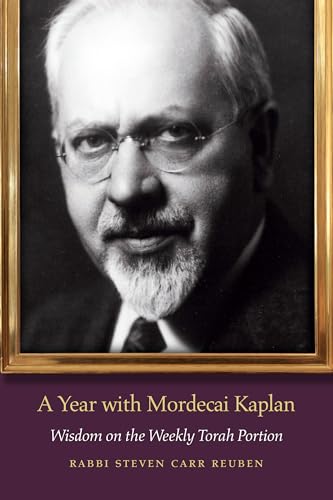 Imagen de archivo de A Year with Mordecai Kaplan: Wisdom on the Weekly Torah Portion (JPS Daily Inspiration) a la venta por My Dead Aunt's Books