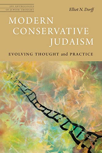 Imagen de archivo de Modern Conservative Judaism: Evolving Thought and Practice (JPS Anthologies of Jewish Thought) a la venta por Ergodebooks