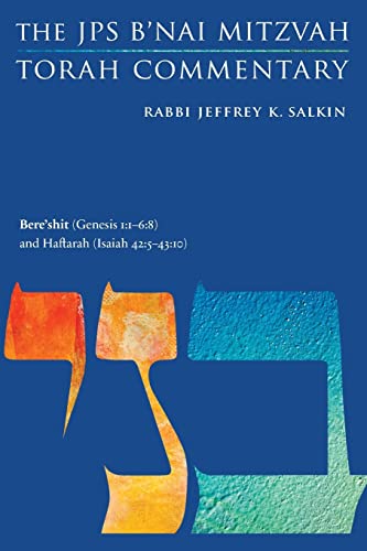 Beispielbild fr Bere'shit (Genesis 1:1-6:8) and Haftarah (Isaiah 42:5-43:10): The JPS B'nai Mitzvah Torah Commentary (JPS Study Bible) zum Verkauf von GF Books, Inc.
