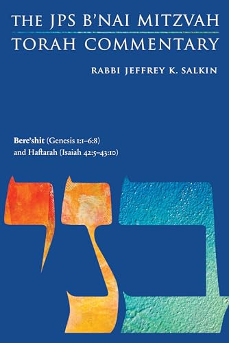 Stock image for Bere'shit (Genesis 1:1-6:8) and Haftarah (Isaiah 42:5-43:10): The JPS B'nai Mitzvah Torah Commentary (JPS Study Bible) for sale by GF Books, Inc.