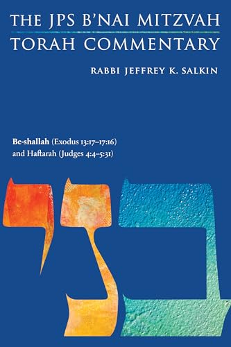 Stock image for Be-shallah (Exodus 13:17-17:16) and Haftarah (Judges 4:4-5:31): The JPS B'nai Mitzvah Torah Commentary (JPS Study Bible) for sale by Book Deals