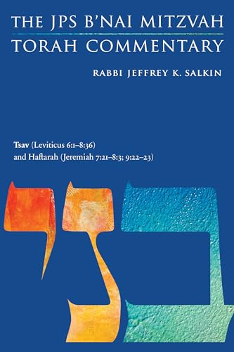 Stock image for Tsav (Leviticus 6:1-8:36) and Haftarah (Jeremiah 7:21-8:3; 9:22-23): The JPS B'nai Mitzvah Torah Commentary (JPS Study Bible) for sale by GF Books, Inc.