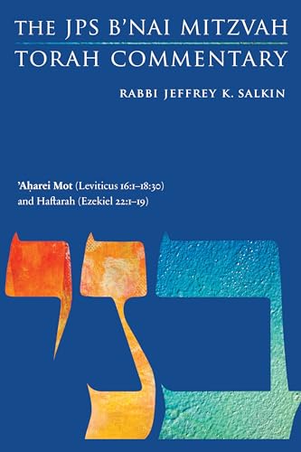 Stock image for Aharei Mot (Leviticus 16:1-18:30) and Haftarah (Ezekiel 22:1-19): The JPS B'nai Mitzvah Torah Commentary (JPS Study Bible) for sale by GF Books, Inc.