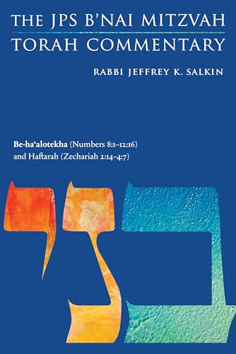 Imagen de archivo de Be-ha'alotekha (Numbers 8:1-12:16) and Haftarah (Zechariah 2:14-4:7): The JPS B'nai Mitzvah Torah Commentary (JPS Study Bible) a la venta por Books Unplugged