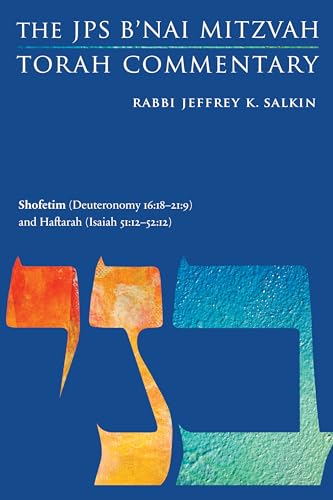 Stock image for Shofetim (Deuteronomy 16:18-21:9) and Haftarah (Isaiah 51:12-52:12): The JPS B'nai Mitzvah Torah Commentary (JPS Study Bible) for sale by Book Deals