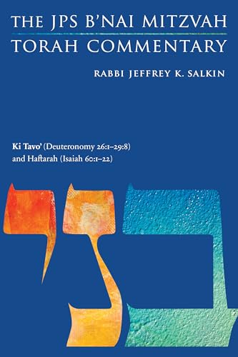 Stock image for Ki Tavo' (Deuteronomy 26:1-29:8) and Haftarah (Isaiah 60:1-22): The JPS B'nai Mitzvah Torah Commentary (JPS Study Bible) for sale by Books Unplugged