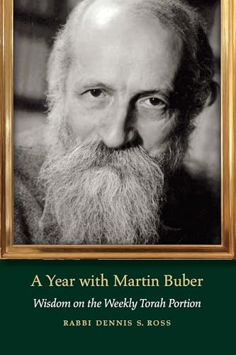 Imagen de archivo de A Year with Martin Buber: Wisdom on the Weekly Torah Portion (JPS Daily Inspiration) a la venta por Midtown Scholar Bookstore