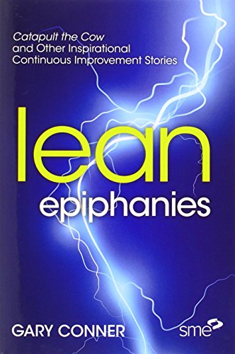 9780827638785: Lean Epiphanies: Catapult the Cow and Other Inspirational Continuous Improvement Stories