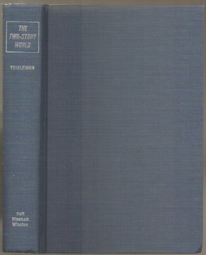 Imagen de archivo de The Two-Story World: Selected Writings of James K. Feibleman a la venta por Powell's Bookstores Chicago, ABAA