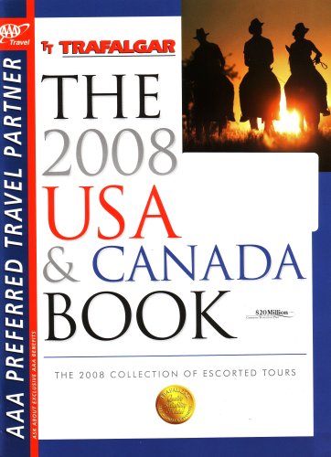 AAA Trafalgar: The 2008 USA & Canada Book: The 2008 Collection of Escorted Tours (9780827713222) by AAA