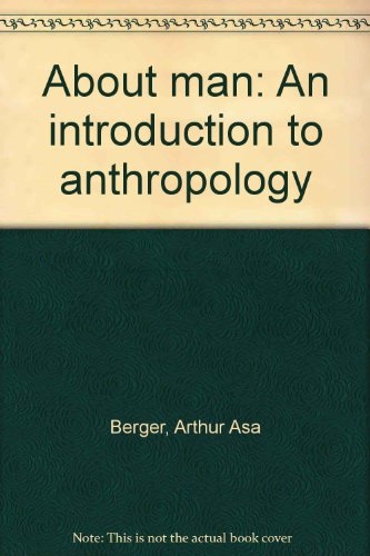 About man: An introduction to anthropology (9780827800281) by Berger, Arthur Asa