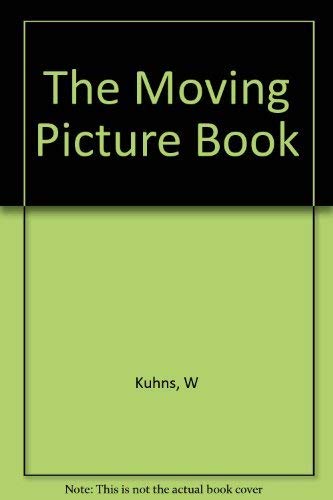 9780827800540: The moving picture book