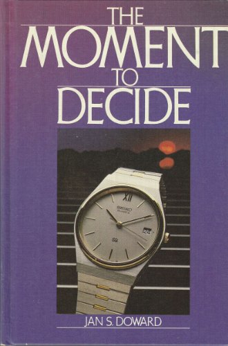 9780828002349: The moment to decide