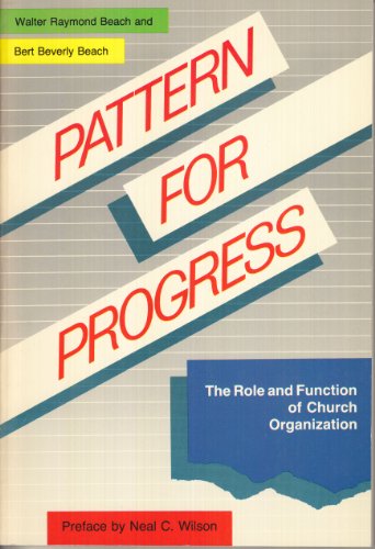 Stock image for Pattern for Progress: The Role and Function of Church Organization for sale by ThriftBooks-Atlanta