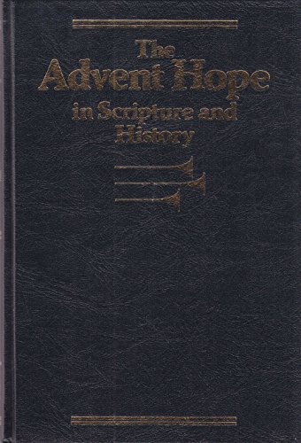 The Advent Hope in Scripture and History