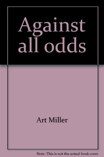 Stock image for Against all odds for sale by Wonder Book