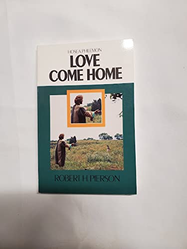 Stock image for Love Come Home (Bible Bookshelf Ser.) for sale by Wonder Book