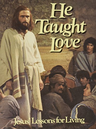 Imagen de archivo de He Taught Love : Jesus' Lessons For Living a la venta por Orion Tech
