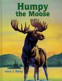 Beispielbild fr Humpy the Moose zum Verkauf von Wonder Book
