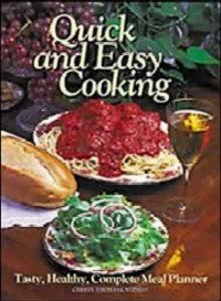 Quick and Easy Cooking: Tasty Health Complete Meal Planner