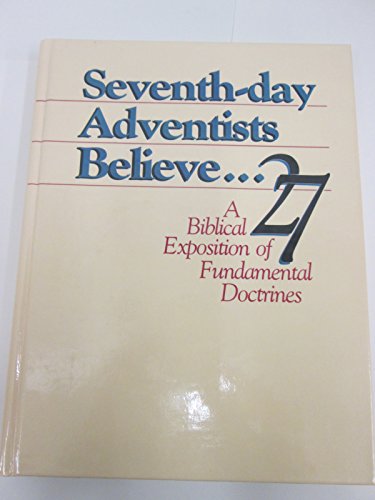 9780828004664: 7th Day Adventists Believe: A Biblical Exposition of 27 Fundamental Doctrines