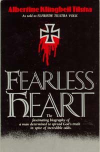 Beispielbild fr Fearless Heart: The Story of Reinhold Gustav Klingbeil and Cornelia Knecht Klingbeil zum Verkauf von Wonder Book