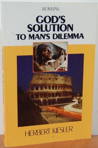 Stock image for God's Solution to Man's Dilemma for sale by Front Cover Books