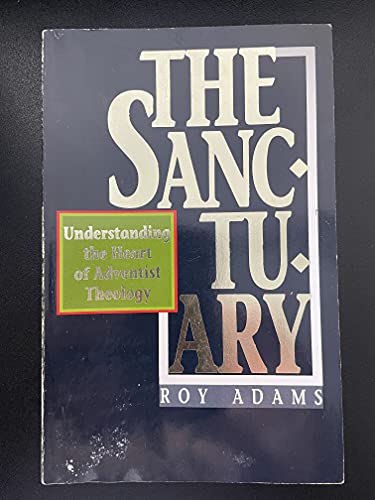 9780828006569: The Sanctuary: Understanding the Heart of Adventist Theology