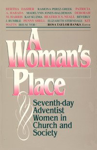 Beispielbild fr Woman's Place Seventh Day Adventist Women in Church and Society zum Verkauf von ThriftBooks-Dallas