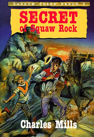 Imagen de archivo de Secret of Squaw Rock (Shadow Creek Ranch ; 3) a la venta por Zoom Books Company