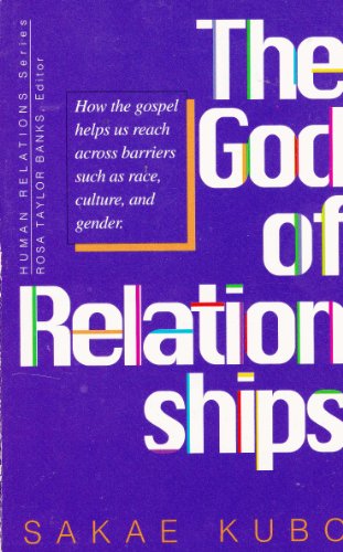 Beispielbild fr The God of Relationships: How the Gospel Helps Us Reach Across Barriers Such As Race, Culture, and Gender (Human Relations) zum Verkauf von Wonder Book