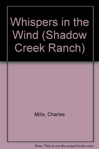 Beispielbild fr Whispers in the Wind (Shadow Creek Ranch) zum Verkauf von Wonder Book