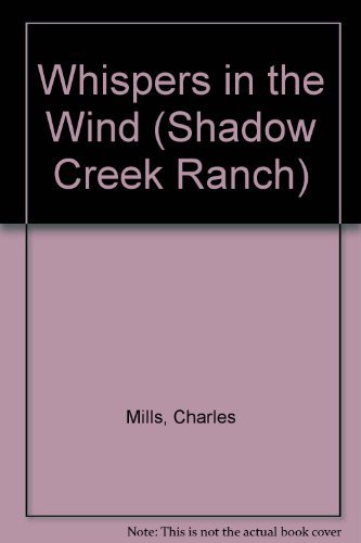 Imagen de archivo de Whispers in the Wind (Shadow Creek Ranch) a la venta por Wonder Book