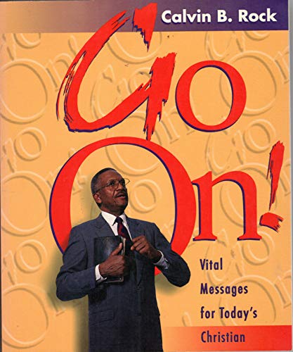 Stock image for Go on!: Vital messages for today's Christian for sale by Wonder Book