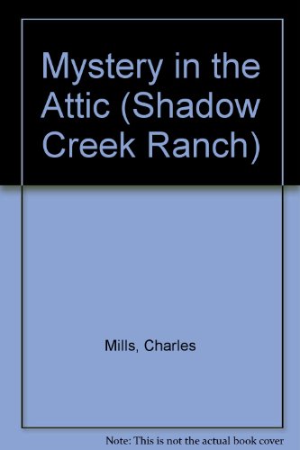 9780828008310: Mystery in the Attic (Shadow Creek Ranch)