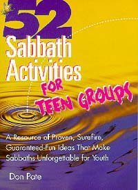 9780828009416: 52 Sabbath Activities for Teen Groups: A Resource of Proven, Surefire, Guaranteed-Fun Activities That Make Sabbaths Unforgettable for Youth