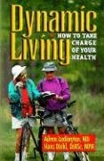 Dynamic Living:How to Take Charge of Your Health Workbook (9780828009423) by Ludington, Aileen; Diehl M.D., Hans